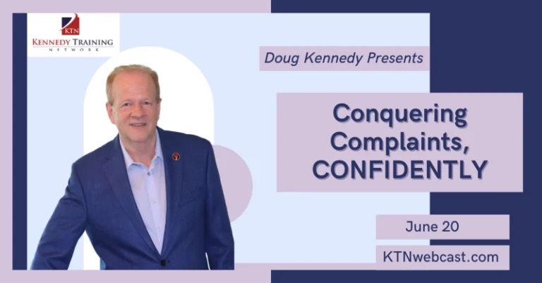Doug Kennedy’s Next Staff Training Webcast: Conquering Complaints, CONFIDENTLY